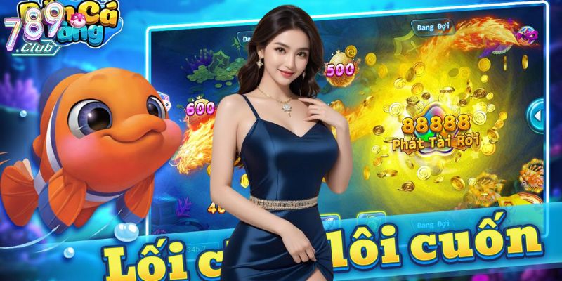 Bắn Cá Rút Tiền Trong 5 Phút 789club: Nhận Thưởng Siêu Tốc