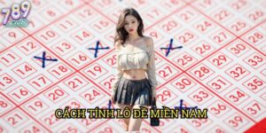 Cách Tính Lô Đề Miền Nam 789club: Công Thức & Phương Pháp Hiệu Quả