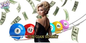 Con Gian Số Mấy 789club: Cách Nhận Biết & Dự Đoán Số May Mắn