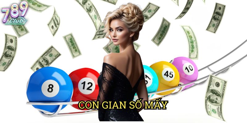 Con Gian Số Mấy 789club: Cách Nhận Biết & Dự Đoán Số May Mắn