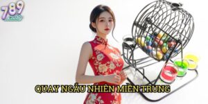 Quay Ngẫu Nhiên Miền Trung 789club: Công Cụ Hỗ Trợ Dự Đoán Chính Xác