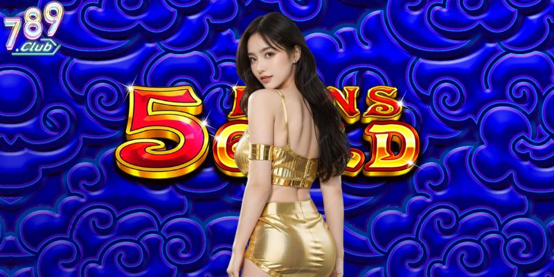 Slot 5 Lions Gold 789club: Hành Trình Săn Vàng Cùng Sư Tử