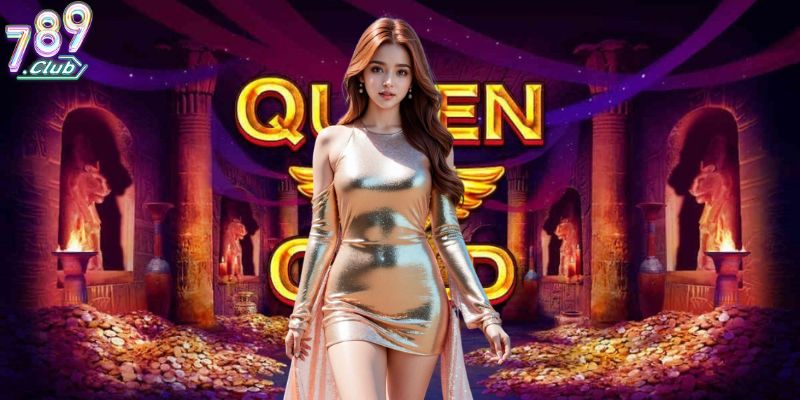 Slot Queen of Gold 789club: Hành Trình Chinh Phục Nữ Hoàng Ai Cập